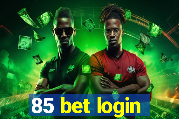 85 bet login